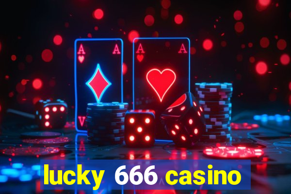 lucky 666 casino